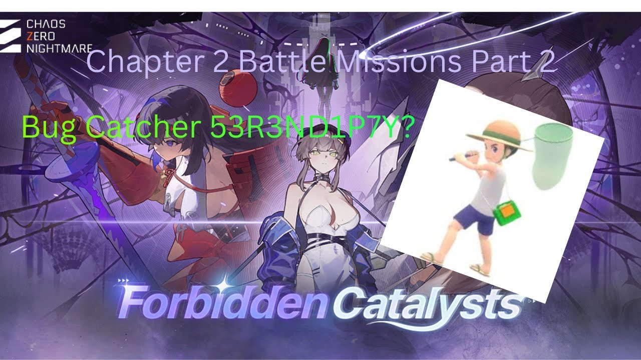 CZN Forbidden Catalyst Chapter 2 Battle Missions Part 2