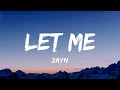 Zayn - Let Me (Lyrics)