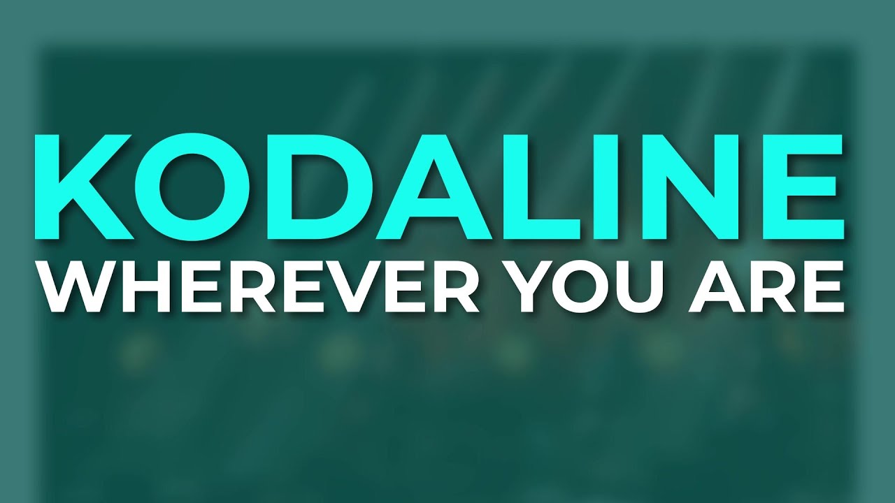 Kodaline - Wherever You Are (Official Visualizer)