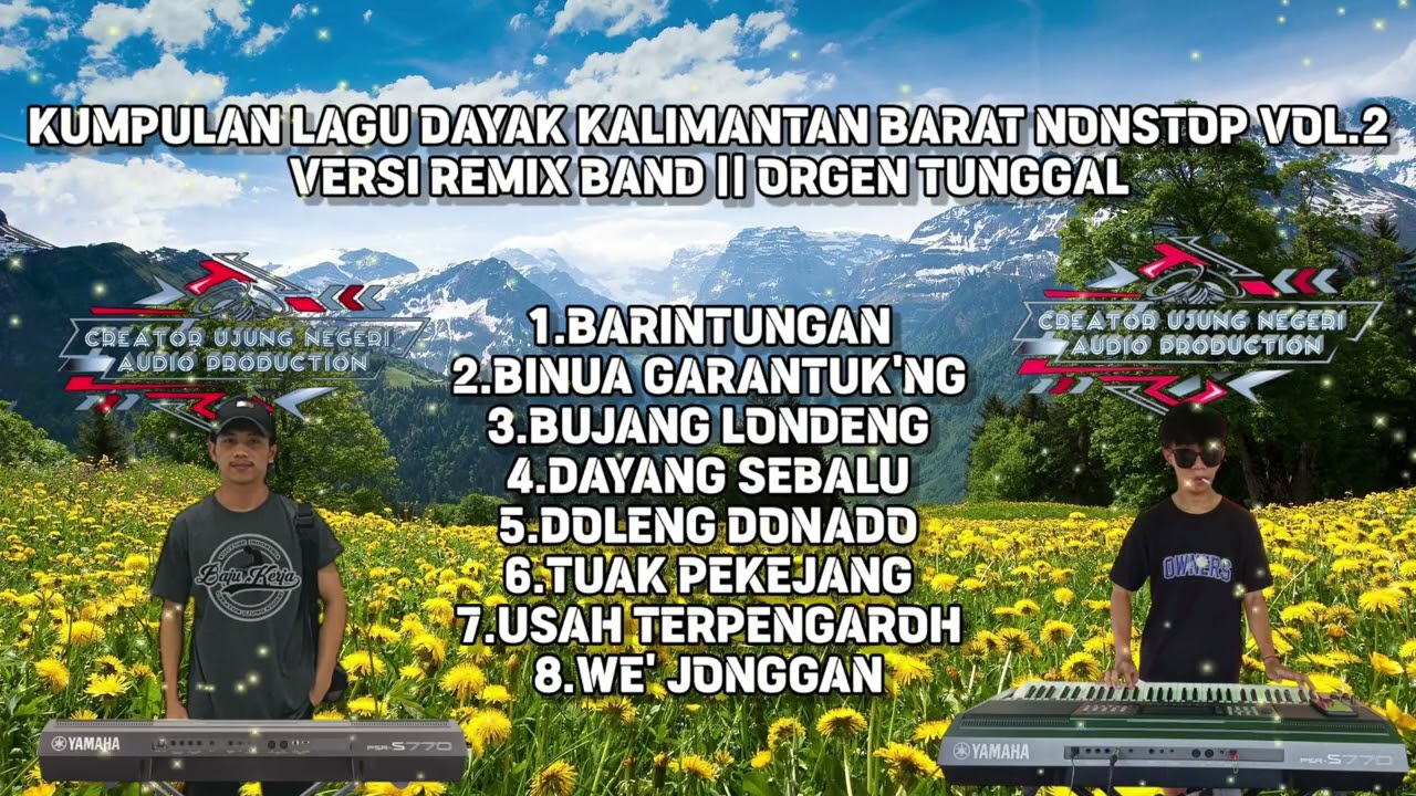 KUMPULAN LAGU DAYAK KALIMANTAN BARAT NONSTOP VOL.2 || VERSI REMIX BAND || ORGEN TUNGGAL ‼️