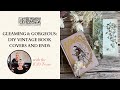 Gleaming &amp; Gorgeous: DIY Vintage Book Covers and Ends