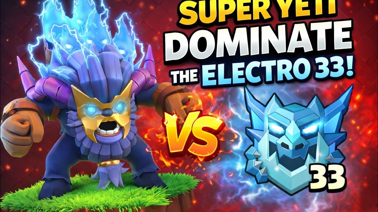 Super Yeti Dominates Electro 33 League | Easy 3 Star Strategy CoC