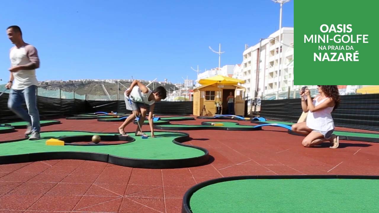 Oasis Mini Golf Nazaré PT YouTube