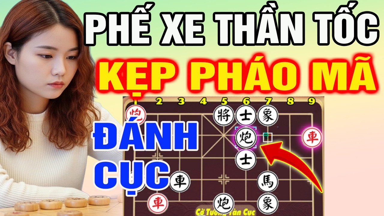 PHẾ XE THẦN TỐC: Đòn KẸP PHÁO MÃ Đánh Cục Hiệu Quả | Cờ Tướng Tàn Cục