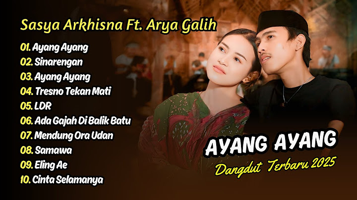 Sasya Arkhisna Ft Arya Galih - AYANG AYANG - SINARENGAN - TRESNO TEKAN MATI || DANGDUT TERBARU 2025