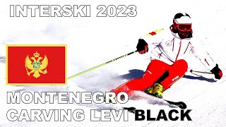 INTERSKI 2023 - MONTENEGRO Carving Levi Black
