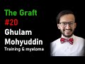 Ghulam Mohyuddin: Training and myeloma | #20 | The Graft Podcast