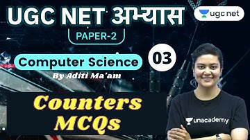 UGC NET Paper 2 Abhyaas | Computer Science Questions | Counters MCQs | by Aditi Ma