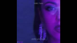 Information Static Haze - Pretty Wreckage | Pop Soul Dark Pop Inspired by Euphoria | Sad Baddie (Maddy Perez) Guide