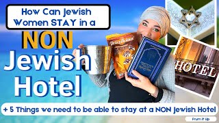 How do Orthodox Jewish Women Stay at a Non Jewish Hotel | 5 Things we Need to Make it Possible by frum it up 262,221 views 1 year ago 19 minutes