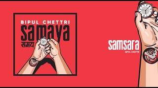 Bipul Chettri - Samsara (Samaya) chords