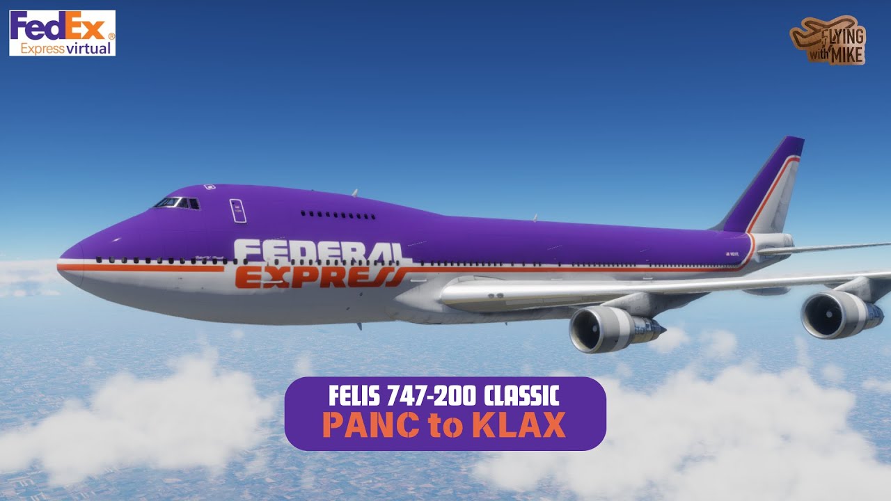 X-Plane 12.1.2-r3 | FedEx Express Virtual | PANC Anchorage to KLAX Los ...