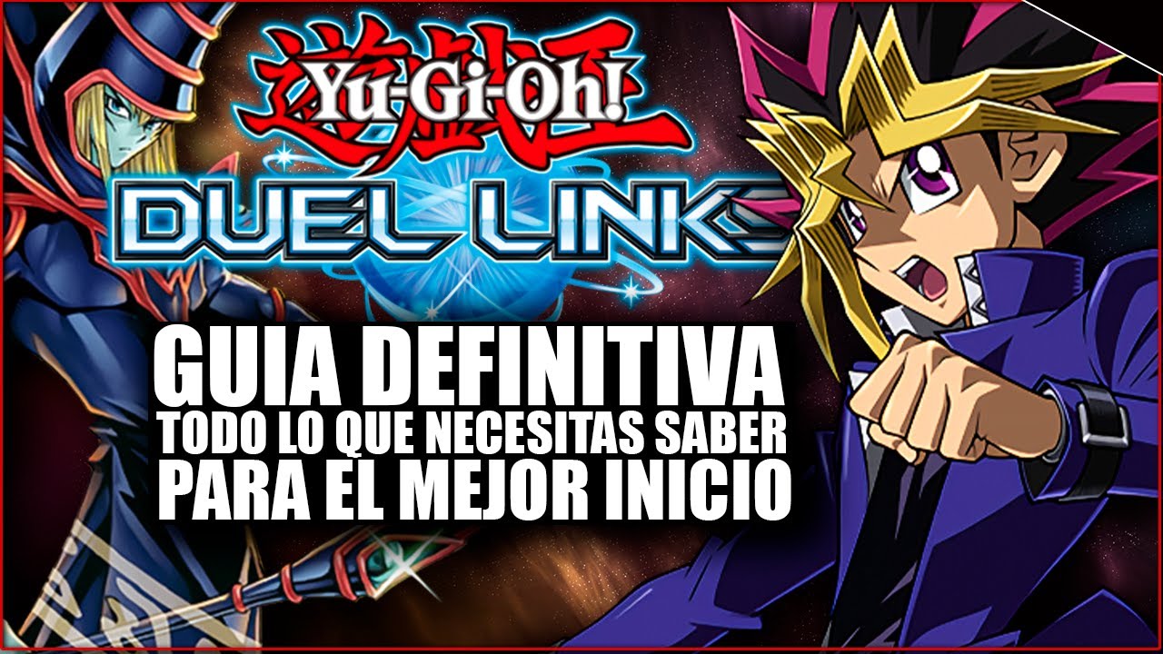 LA GUIA DEFINITIVA PARA INICIAR EN DUEL LINKS EN 2025 CON TODO LO QUE NECESITAS SABER - 