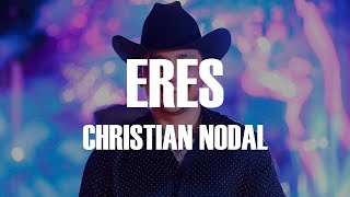 Video thumbnail of "(LETRA) Eres - Christian Nodal"