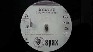 Spax - Hiobsbotschaften - Privat (Style Fetisch) (1998)