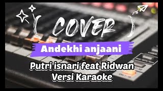 Andekhi Anjaani Putri isnari feat Ridwan + Karaoke