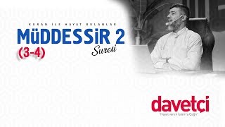 Müddessir Suresi 3/4 | Tefsir Sohbeti | Kuranla Hayat Bulanlar - Serdar Gürbey
