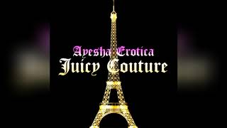 Watch Ayesha Erotica Juicy Couture video