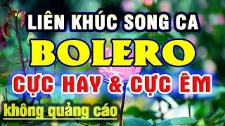 Lk Nhạc Sống Bolero Song Ca Cực Hay Sôi Động Nhất - Liên Khúc Nhạc Sống Thôn Quê Trữ Tình Hay Nhất