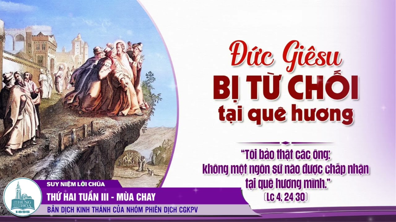 Suy niệm Lời Chúa: THỨ HAI TUẦN III – MÙA CHAY (Lc 4,24-30)