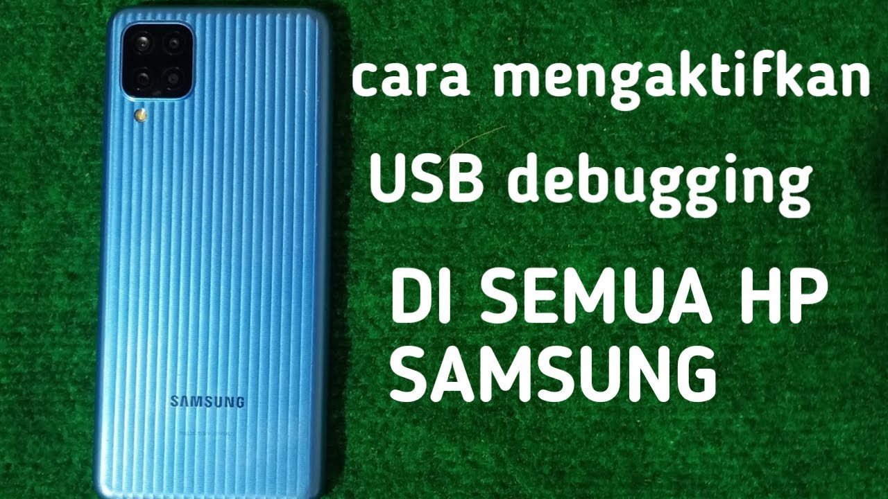 cara aktifin USB debugging di semua hp samsung - YouTube