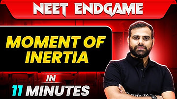MOMENT OF INERTIA in 11 Minutes || NEET 2024