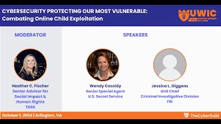 Cybersecurity Protecting Our Most Vulnerable: Combating Online Child Exploitation