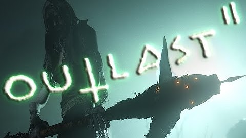 THE NOTHING SONG | Outlast 2 Rayplay 2