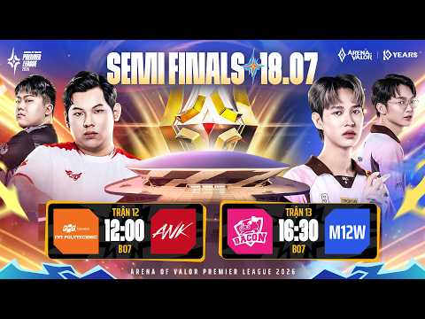 🔴 TRỰC TIẾP: FPT POLYTECHNIC vs ANK GAMING | SEMI FINALS - APL 2026 (NGÀY 18/07)