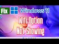 Wifi Option Not Showing In Settings On Windows 11 Fix