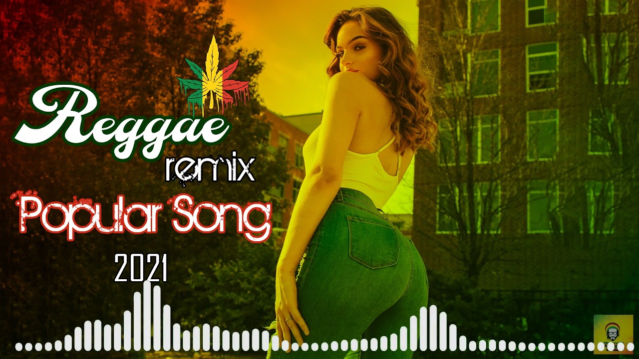 New Reggae Mix 2021 | Best Reggae Pop Music Mix 2021 | Best Reggae Remix 2021