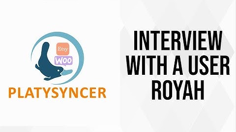 Interview With a Platy Syncer for Etsy User - Royah