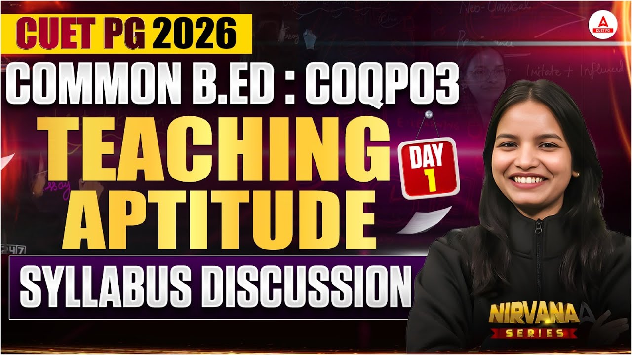 CUET PG 2026 B.Ed | Teaching Aptitude Syllabus Explained in Detail | COQP03 Day 1 Class