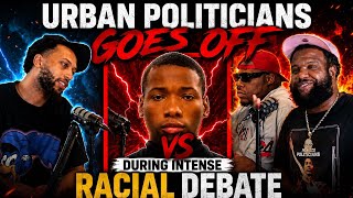 Urban Politicians GOES OFF During INTENSE Racial Debate With Pico &amp; DeadEnd Redd