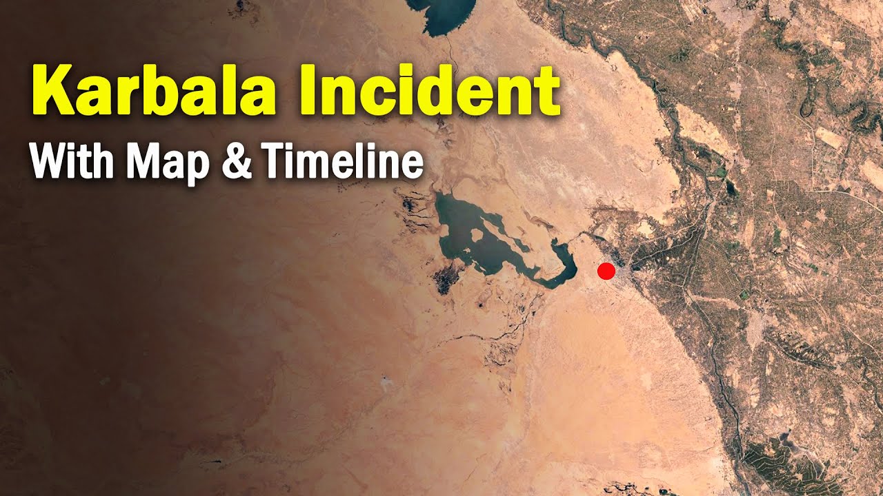 Karbala Incident with Map & Timeline - YouTube