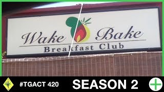 CASH CROP WAKE & BAKE ADVENTURE  VLOG#3 - EP. 3, Season 2
