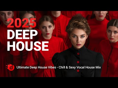 Ultimate Deep House Vibes - Chill & Sexy Vocal House Mix | The