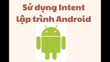 Sử dụng Intent trong android - sl2 - prm