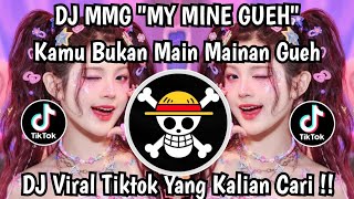 DJ MMG ( MY MINE GUEH  ) KAMU BUAT AKU JADI PUSING MELELEH || DJ VIRAL TIKTOK 2026 !!