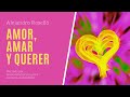 AMOR, AMAR Y QUERER