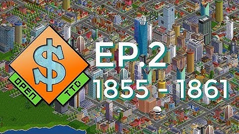 OpenTTD Gameplay Time Lapse [EP.2] Expand.