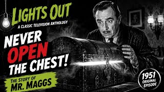 Lights Out: The Story of Mr. Maggs (1951) | What's Hiding Inside the Chest?
