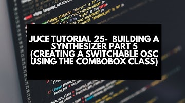 Juce Tutorial 25-  Building a Synthesizer Part 5 (Creating a Switchable Osc with the ComboBox Class)