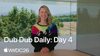 Dub Dub Daily: Day 4 | WWDC26