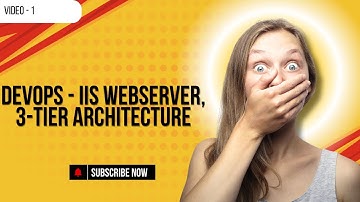 DevOps - IIS Webserver & 3 - Tier Architecture.