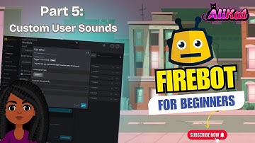 Firebot for Beginners - Part 5 - Custom User Sounds