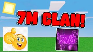 So I Joined 7M CLAN
