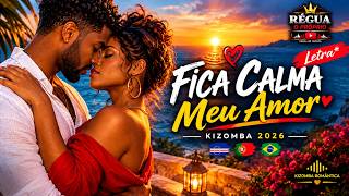 Stay Calm, My Love❤️ (Kalema) Lyrics* | Kizomba 2026 |New*