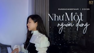 Như Một Người Dưng - Nguyễn Thạc Bảo Ngọc | Dunghoangpham Cover