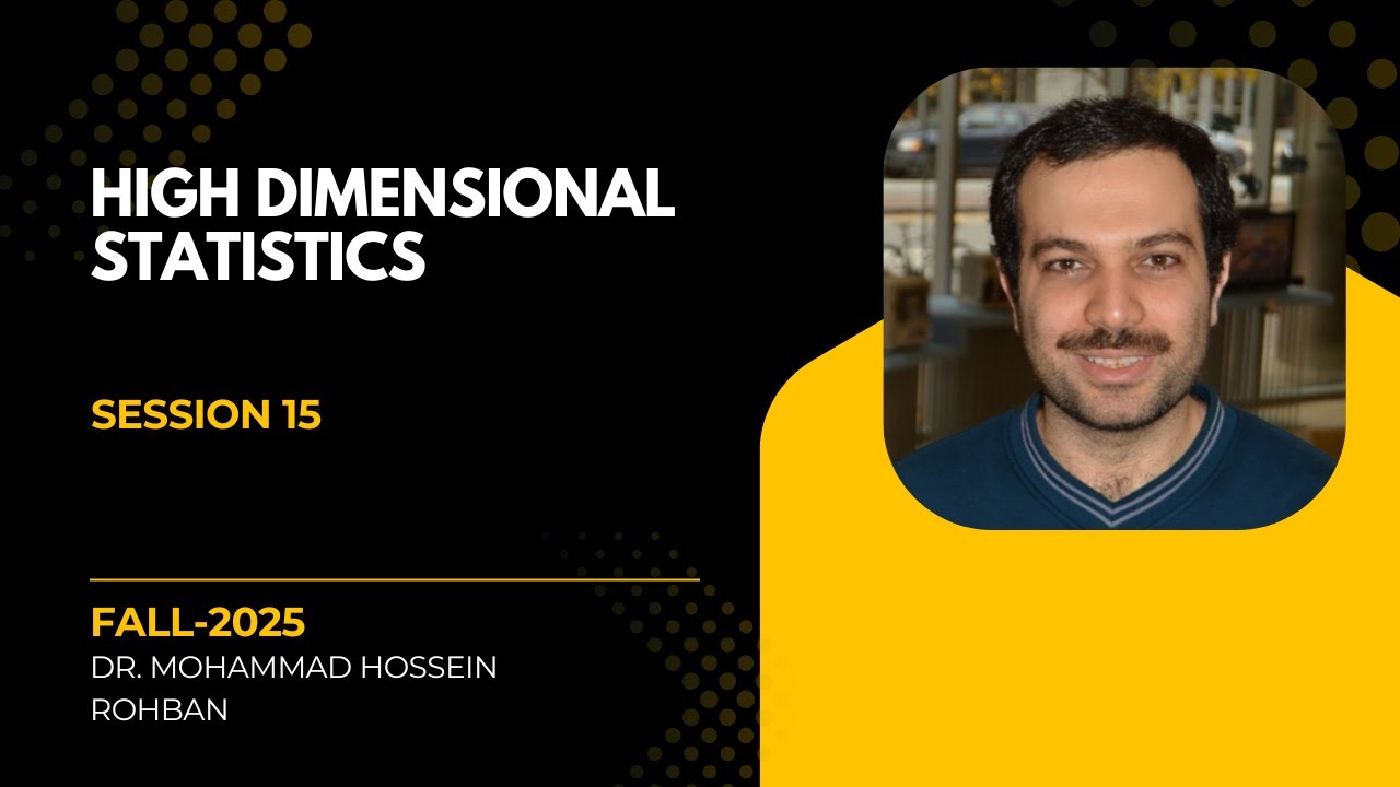 High dimensional statistics - session 15